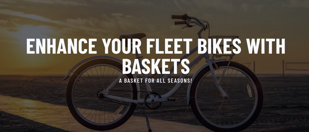 Enhance your Fleet Bikes with Baskets